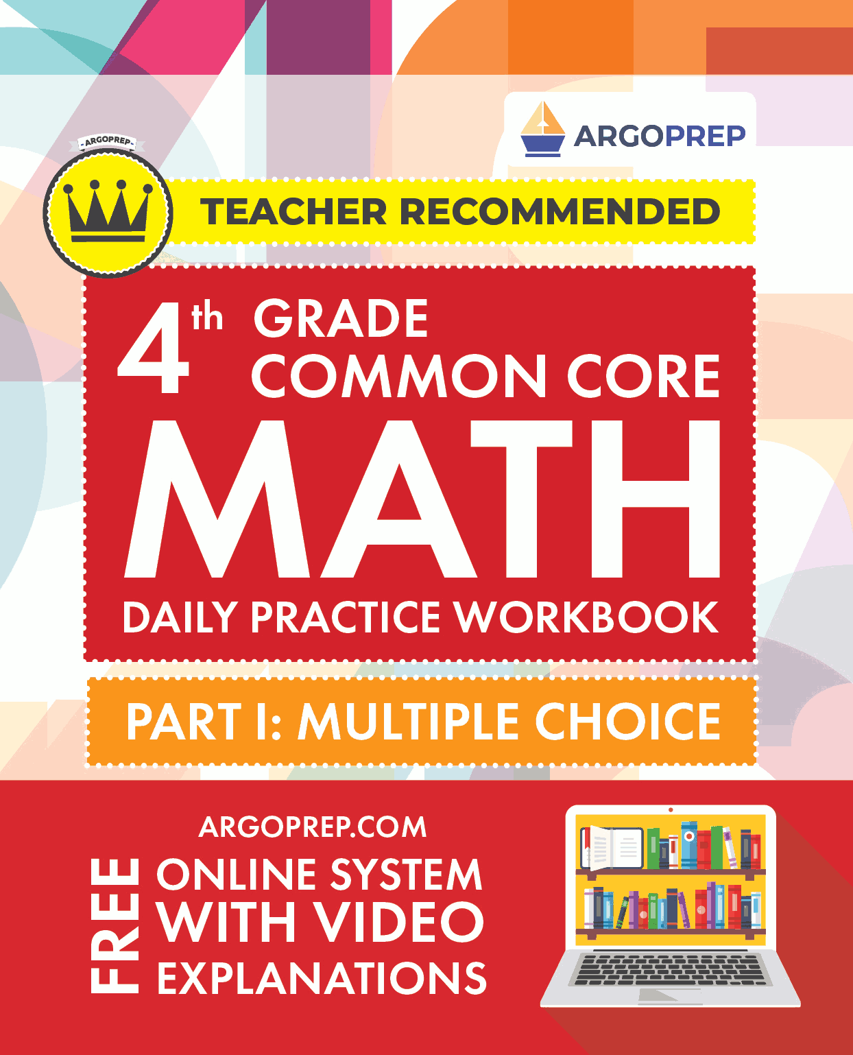 4th Grade Common Core Math Daily Practice Workbook Part I Multiple Choice ArgoPrep 4th Grade Common Core Math Daily Practice Workbook Part I Multiple Choice ArgoPrep