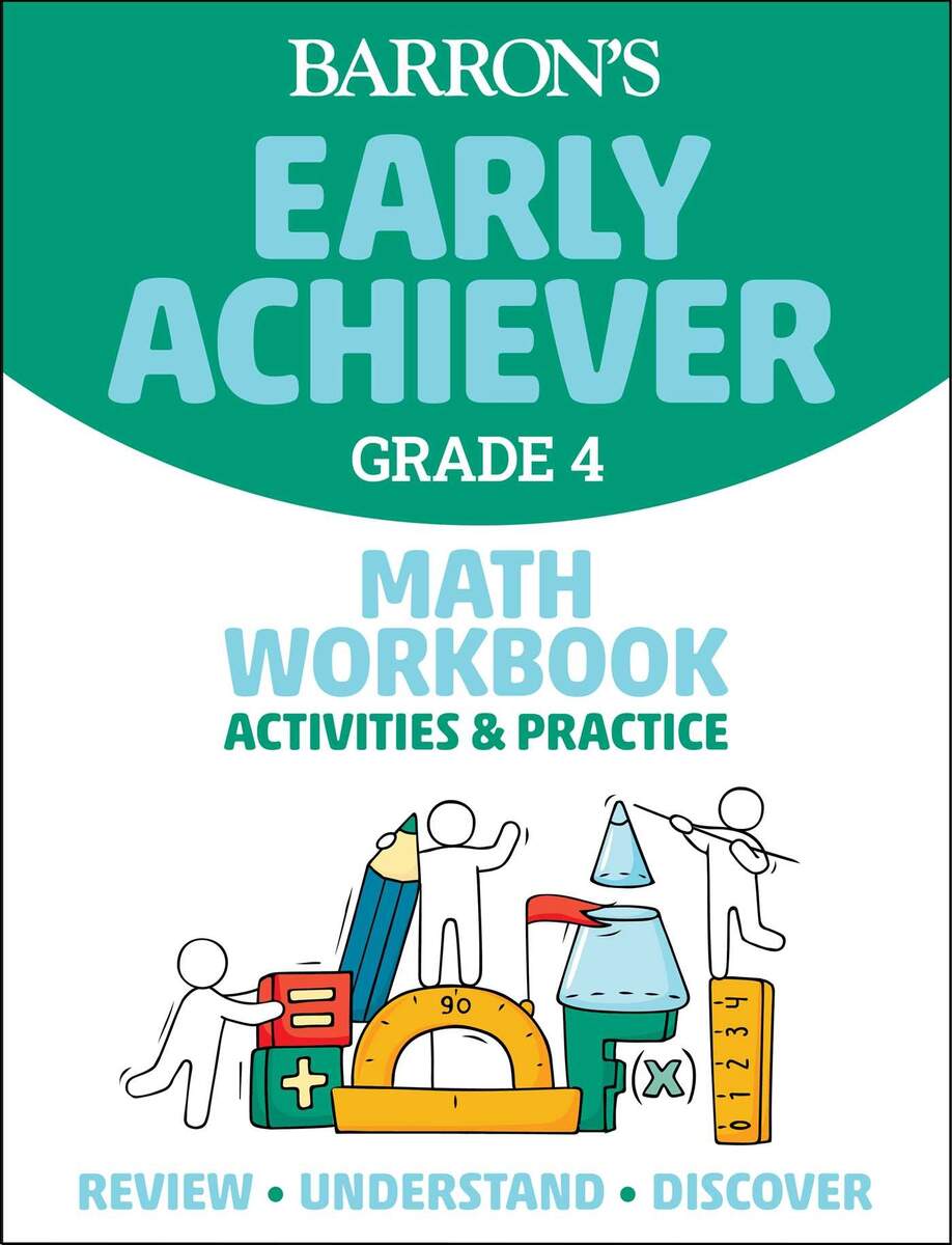 Barron S Early Achiever Grade 4 Math Workbook Activities Practice Book By Barron S Educational Series Official Publisher Page Simon Schuster Barron S Early Achiever Grade 4 Math Workbook Activities Practice Book By Barron S Educational Series Official Publisher Page Simon Schuster