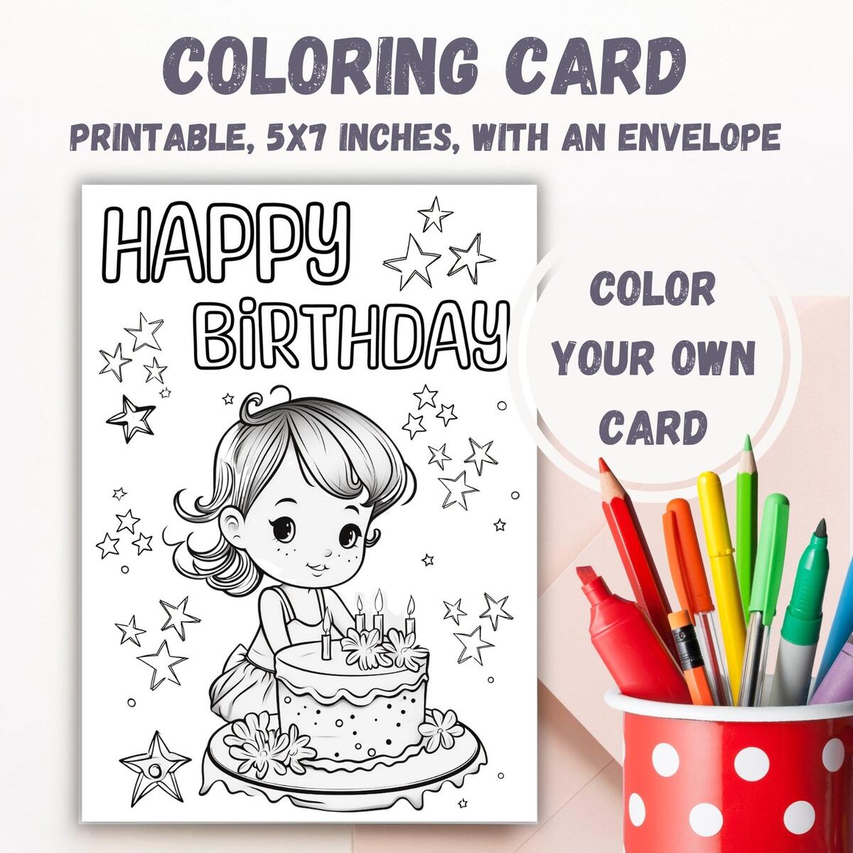 Fun Printable Coloring Birthday Card For A Girl Payhip