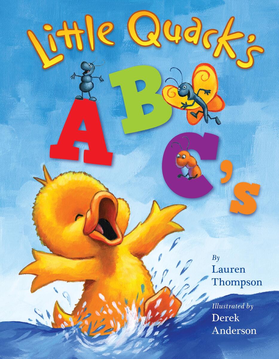 Little Quack S ABC S Book By Lauren Thompson Derek Anderson Official Publisher Page Simon Schuster
